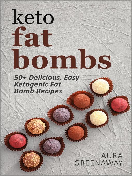 Title details for Keto Fat Bombs by Laura Greenaway - Available